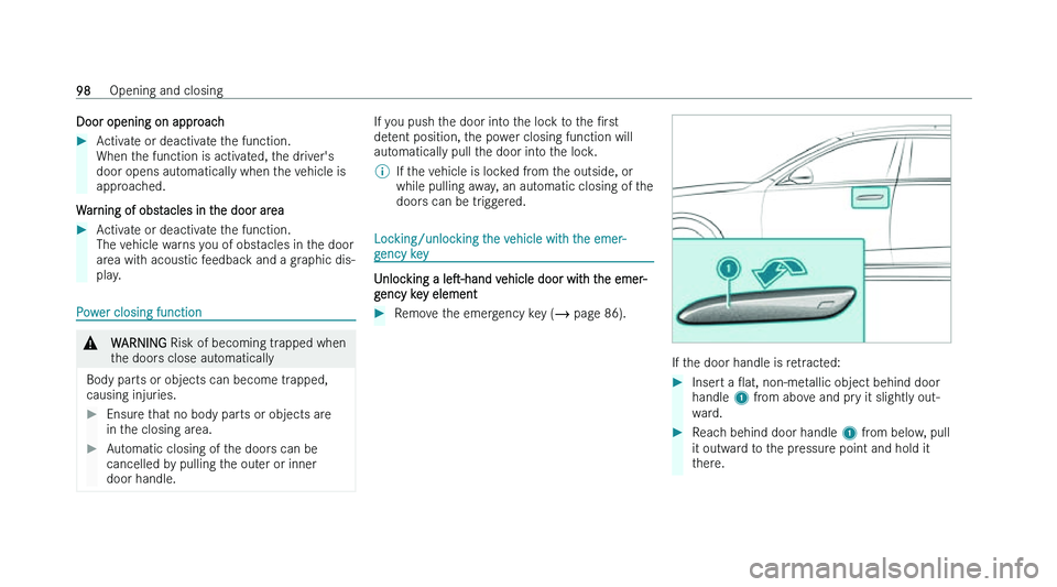 MERCEDES-BENZ EQS SALOON 2022  Owners Manual �D�o�o�r� �o�p�e�n�i�n�g� �o�n� �a�p�p�r�o�a�c�h
�
�A�c�t�i�v�a�t�e� �o�r� �d�e�a�c�t�i�v�a�t�e� �t�h�e� �f�u�n�c�t�i�o�n�.
�W�h�e�n� �t �h�e� �f�u�n�c�t�i�o�n� �i�s� �a�c�t�i�v�a�t�e�d�,� �t�h�e� �d