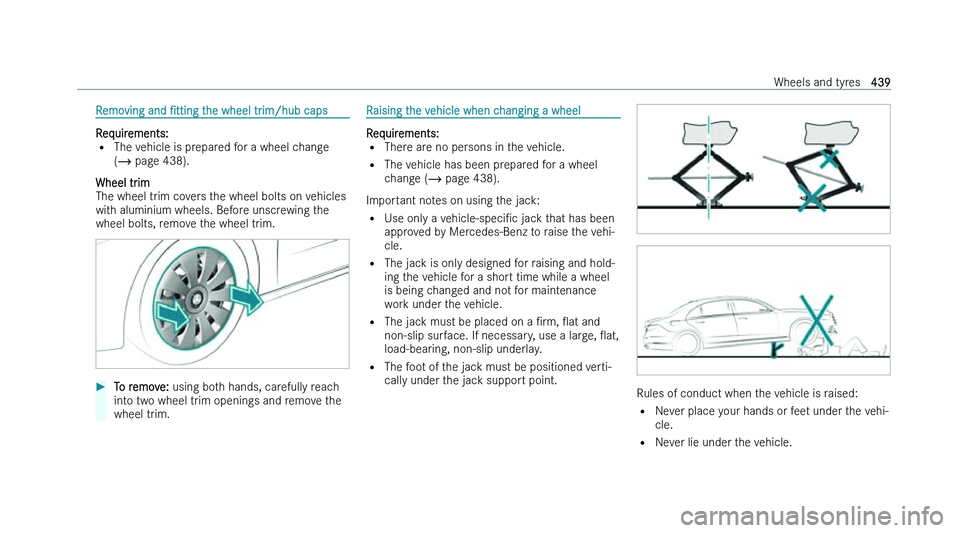 MERCEDES-BENZ EQS SALOON 2022  Owners Manual �R�e�m�o�v�i�n�g� �a�n�d� N�t�t�i�n�g
� �t �h�e� �w�h�e�e�l� �t�r�i�m�/�h�u�b� �c�a�p�s�R�e�q�u�i�r�e�m�e�n�t�s�:� 
�= �T�h�e� �v

�e�h�i�c�l�e� �i�s� �p�r�e�p�a�r�e�d� �f�o�r� �a� �w�h�e�e�l� �c�h�a