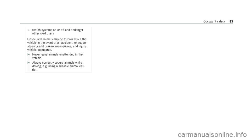 MERCEDES-BENZ EQS SALOON 2022  Owners Manual �=
�s�w�i�t�c �h� �s�y�s�t�e�m�s� �o�n� �o�r�  �oM� �a�n�d� �e�n�d�a�n�g�e�r
�o�t�h�e�r� �r�o�a�d� �u�s�e�r�s
�U�n�s�e�c�u�r�e�d� �a�n�i�m�a�l�s� �m�a�y� �b�e� �t�h�r�o�w�n� �a�b�o�u�t� �t�h�e
�v�e�h