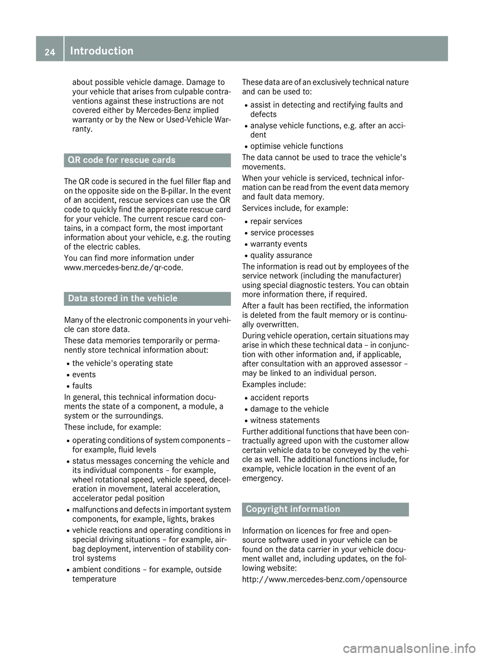 MERCEDES-BENZ G-CLASS SUV 2016  Owners Manual about possible vehicle damage
.Damage to
your vehicle that arise sfromc ulpable contra-
ventions against these instruction sare not
covered either by Mercedes-Ben zimplied
warrant yorbyt heNew or Used