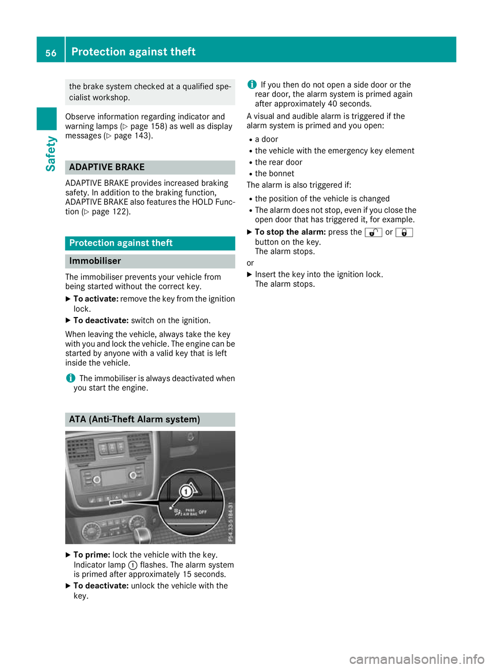 MERCEDES-BENZ G-CLASS SUV 2016 Owners Manual the brake syste
mchecked at aquali fied spe-
cialist workshop.
Observe information regarding indicator and
warning lamps (Y page 158)asw ellasd isplay
message s(Ypage 143). ADAPTIV
EBRAKE
ADAPTIV EBRA MERCEDES-BENZ G-CLASS SUV 2016 Owners Manual the brake syste
mchecked at aquali fied spe-
cialist workshop.
Observe information regarding indicator and
warning lamps (Y page 158)asw ellasd isplay
message s(Ypage 143). ADAPTIV
EBRAKE
ADAPTIV EBRA