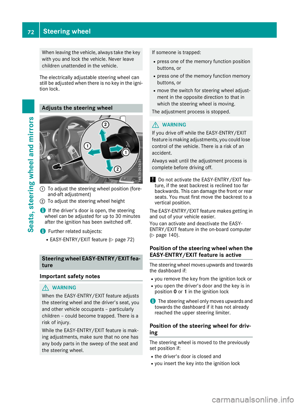 MERCEDES-BENZ G-CLASS SUV 2016  Owners Manual When leaving the vehicle, alway
stake the key
with you and lock the vehicle. Never leave
children unattended in the vehicle.
The electrically adjustable steerin gwheel can
still be adjusted when there