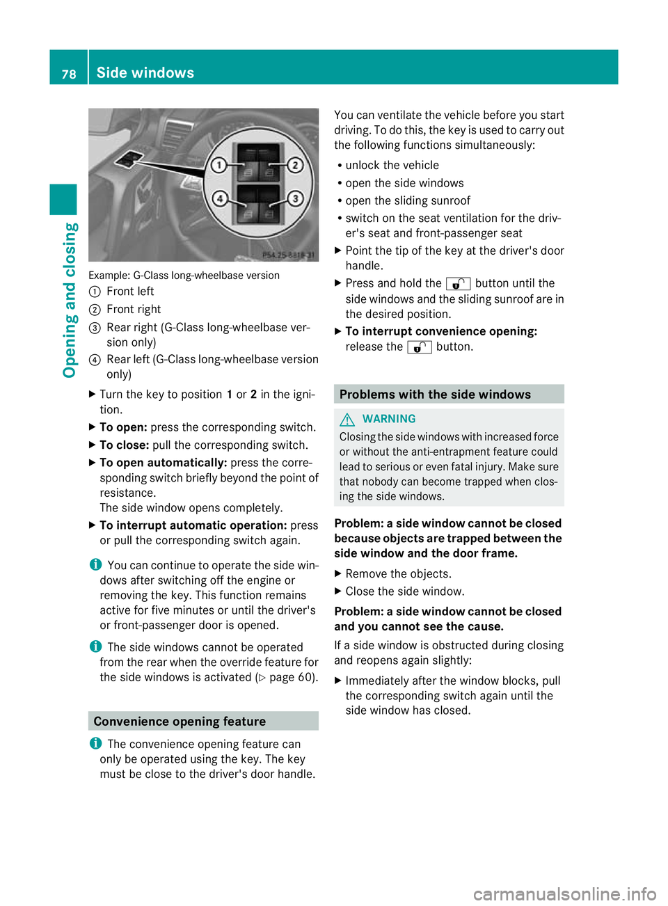 MERCEDES-BENZ G-CLASS SUV 2012  Owners Manual Example: G-Class long-wheelbase version
: Front left
; Front right
= Rear right (G-Class long-wheelbase ver-
sion only)
? Rear left (G-Class long-wheelbase version
only)
X Turn the key to position 1or