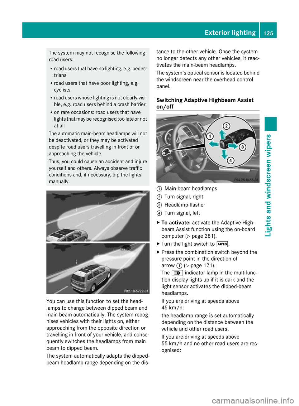 MERCEDES-BENZ GL SUV 2012 Owners Manual The system may not recognise the following
road users:
R road users that have no lighting, e.g. pedes-
trians
R road users that have poor lighting, e.g.
cyclists
R road users whose lightin gisnot clea MERCEDES-BENZ GL SUV 2012 Owners Manual The system may not recognise the following
road users:
R road users that have no lighting, e.g. pedes-
trians
R road users that have poor lighting, e.g.
cyclists
R road users whose lightin gisnot clea