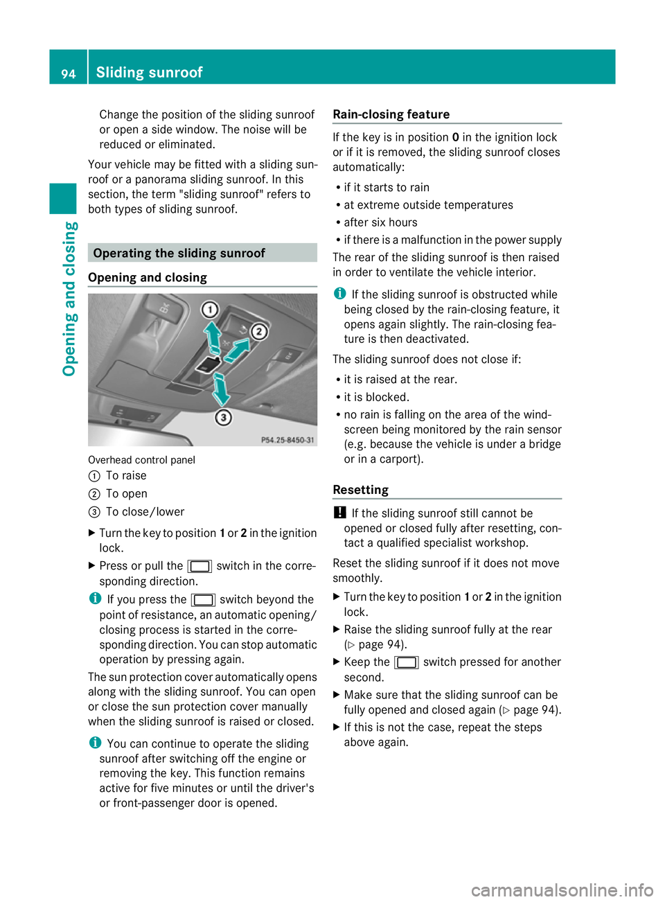 MERCEDES-BENZ GL SUV 2012 Owners Manual Change the position of the slidin
gsunroof
or open aside window. The noise will be
reduced or eliminated.
Your vehicle may be fitted with asliding sun-
roof or apanorama sliding sunroof. In this
secti MERCEDES-BENZ GL SUV 2012 Owners Manual Change the position of the slidin
gsunroof
or open aside window. The noise will be
reduced or eliminated.
Your vehicle may be fitted with asliding sun-
roof or apanorama sliding sunroof. In this
secti