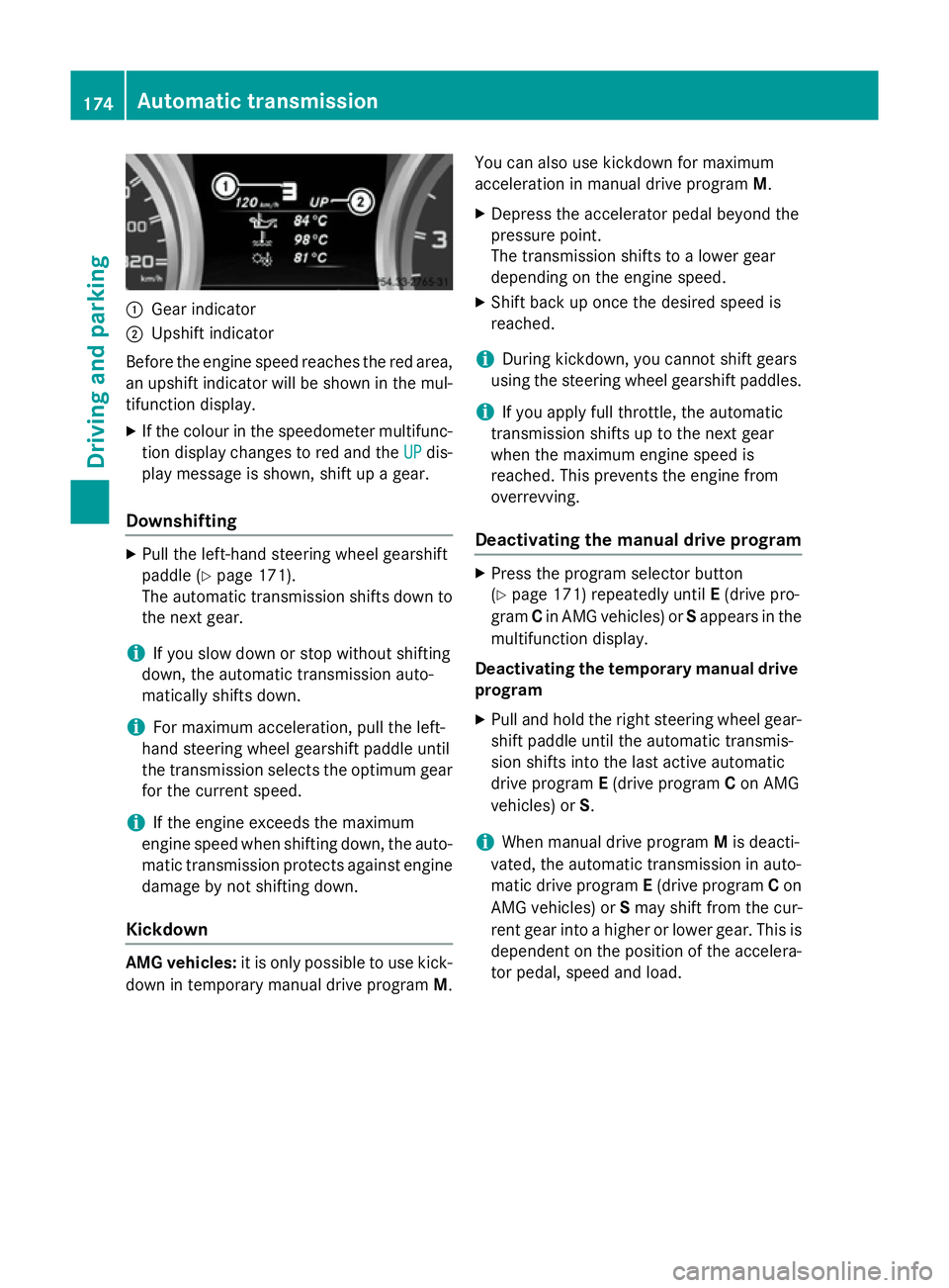 MERCEDES-BENZ GLA SUV 2013 Owners Manual :
Gear indicator
; Upshift indicator
Before the engine speed reaches the red area, an upshift indicator will be shown in the mul-
tifunction display.
X If the colour in the speedometer multifunc-
tion MERCEDES-BENZ GLA SUV 2013 Owners Manual :
Gear indicator
; Upshift indicator
Before the engine speed reaches the red area, an upshift indicator will be shown in the mul-
tifunction display.
X If the colour in the speedometer multifunc-
tion
