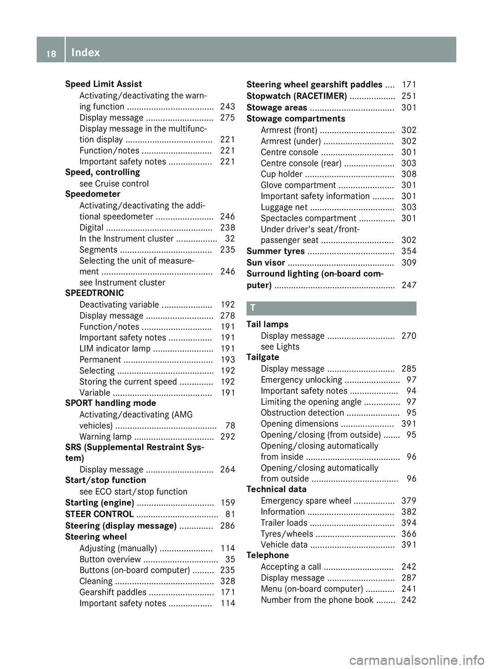 MERCEDES-BENZ GLA SUV 2013 Owners Manual Speed Limit Assist
Activating/deactivating the warn-ing function .................................... 243
Display message ............................2 75
Display message in the multifunc-
tion displa MERCEDES-BENZ GLA SUV 2013 Owners Manual Speed Limit Assist
Activating/deactivating the warn-ing function .................................... 243
Display message ............................2 75
Display message in the multifunc-
tion displa