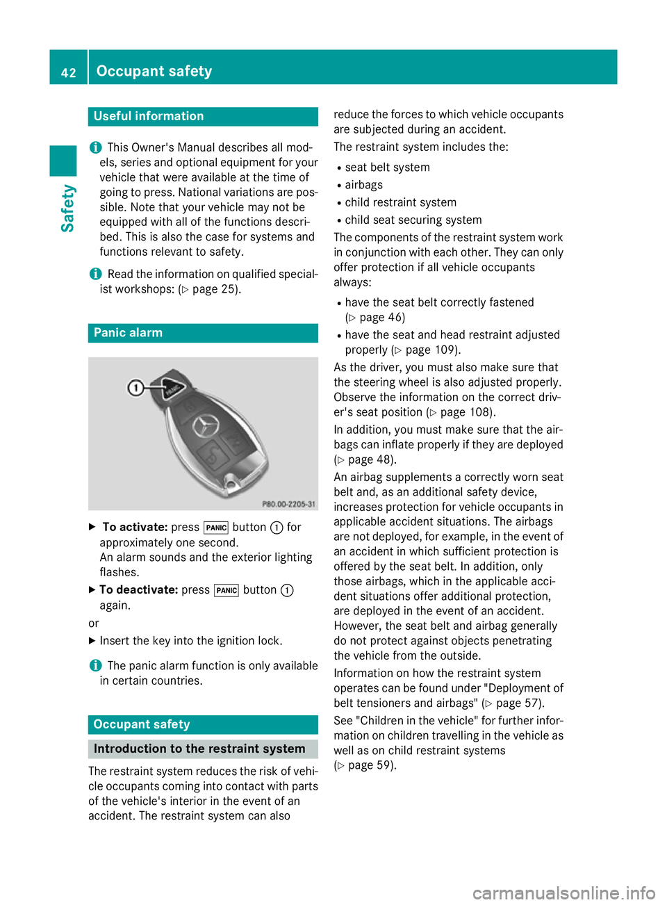 MERCEDES-BENZ GLA SUV 2013 Owners Manual Useful information
i This Owner's Manual describes all mod-
els, series and optional equipment for your
vehicle that were available at the time of
going to press. National variations are pos- sibl MERCEDES-BENZ GLA SUV 2013 Owners Manual Useful information
i This Owner's Manual describes all mod-
els, series and optional equipment for your
vehicle that were available at the time of
going to press. National variations are pos- sibl