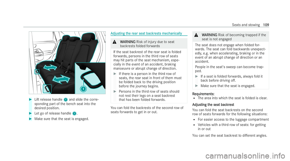 MERCEDES-BENZ GLB SUV 2021 Owners Manual #
LiT release handle 1and slide the cor re-
sponding part of the bench seat into the
desired position. #
Let go of release handle 1. #
Make sure that the seat is engaged. A
A
djus
djus ting t
ting t MERCEDES-BENZ GLB SUV 2021 Owners Manual #
LiT release handle 1and slide the cor re-
sponding part of the bench seat into the
desired position. #
Let go of release handle 1. #
Make sure that the seat is engaged. A
A
djus
djus ting t
ting t