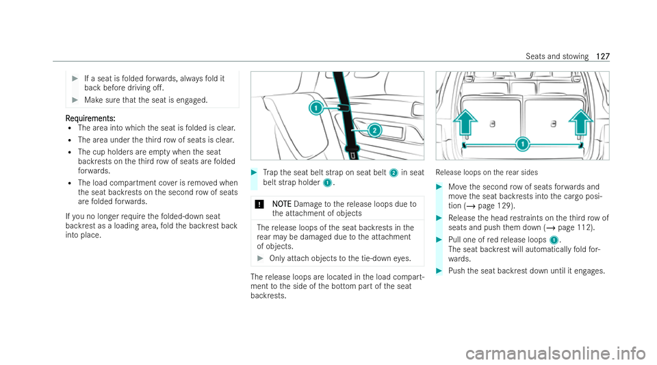 MERCEDES-BENZ GLB SUV 2021 Owners Manual #
If a seat is folded forw ards, alw aysfo ld it
back before driving o.. #
Make sure that the seat is engaged. R
R
eq
eq uir
uir ements:
ements:
R The area into which the seat is folded is clear.
R T MERCEDES-BENZ GLB SUV 2021 Owners Manual #
If a seat is folded forw ards, alw aysfo ld it
back before driving o.. #
Make sure that the seat is engaged. R
R
eq
eq uir
uir ements:
ements:
R The area into which the seat is folded is clear.
R T