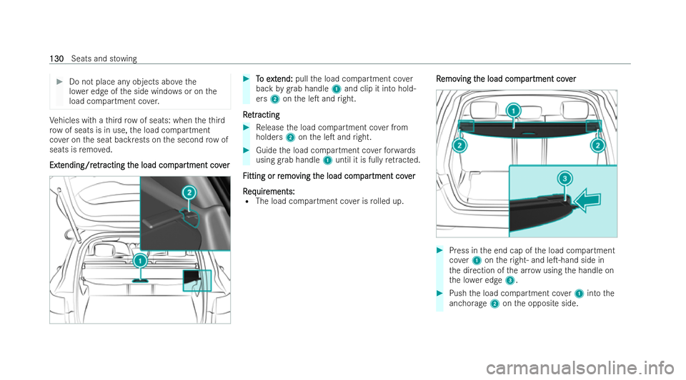 MERCEDES-BENZ GLB SUV 2021 Owners Manual #
Do not place any objects abo vethe
lo we r edge of the side windo wsor on the
load compartment co ver. Ve
hicles with a third row of seats: when theth ird
ro w of seats is in use, the load compartme MERCEDES-BENZ GLB SUV 2021 Owners Manual #
Do not place any objects abo vethe
lo we r edge of the side windo wsor on the
load compartment co ver. Ve
hicles with a third row of seats: when theth ird
ro w of seats is in use, the load compartme
