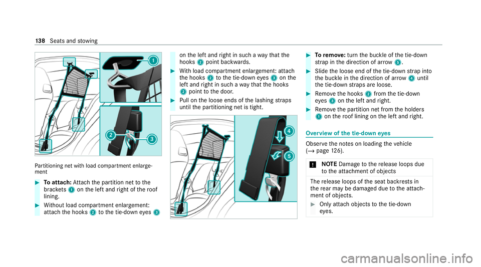 MERCEDES-BENZ GLB SUV 2019 Owners Manual Pa
rtitioning net with load compartment enlar ge‐
ment #
Toattach: Attach the partition net tothe
brac kets 1 onthe left and right of thero of
lining. #
Without load compartment enlar gement:
attach MERCEDES-BENZ GLB SUV 2019 Owners Manual Pa
rtitioning net with load compartment enlar ge‐
ment #
Toattach: Attach the partition net tothe
brac kets 1 onthe left and right of thero of
lining. #
Without load compartment enlar gement:
attach