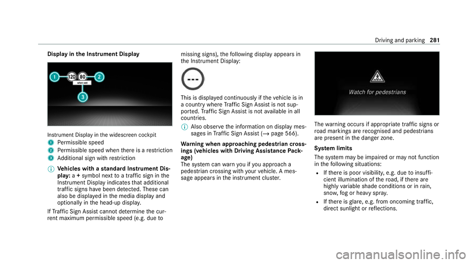 MERCEDES-BENZ GLB SUV 2019 Owners Manual Display in
the Instrument Display In
stru ment Display in the widescreen cockpit
1 Perm issible speed
2 Perm issible speed when there is a restriction
3 Additional sign with restriction
% Ve
hicles wi MERCEDES-BENZ GLB SUV 2019 Owners Manual Display in
the Instrument Display In
stru ment Display in the widescreen cockpit
1 Perm issible speed
2 Perm issible speed when there is a restriction
3 Additional sign with restriction
% Ve
hicles wi