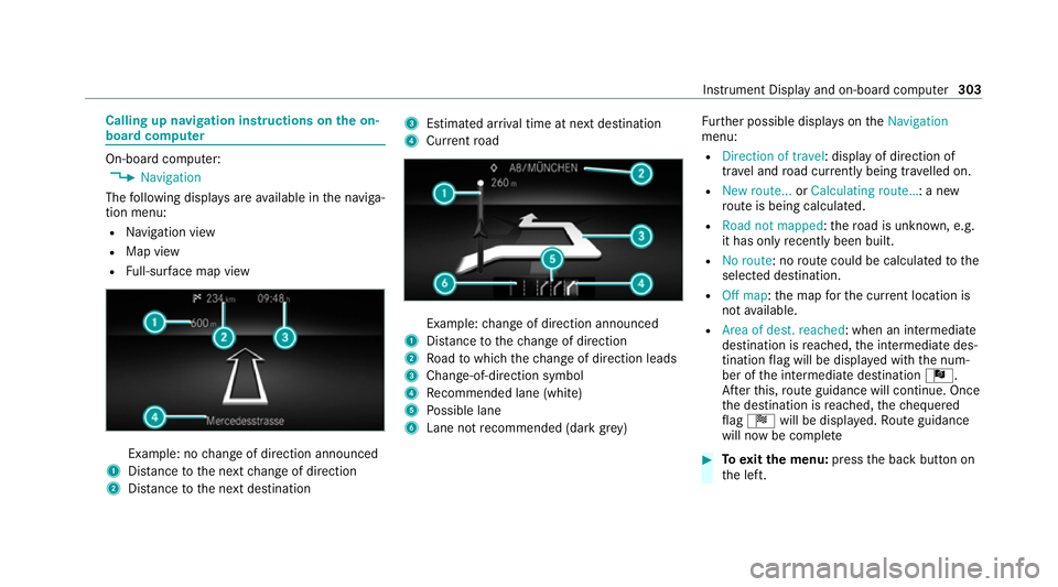 MERCEDES-BENZ GLB SUV 2019 Owners Manual Calling up navigation instructions on
the on-
board compu ter On-board computer:
4 Navigation
The following displa ysare available in the naviga‐
tion menu:
R Navigation view
R Map view
R Full-sur f MERCEDES-BENZ GLB SUV 2019 Owners Manual Calling up navigation instructions on
the on-
board compu ter On-board computer:
4 Navigation
The following displa ysare available in the naviga‐
tion menu:
R Navigation view
R Map view
R Full-sur f