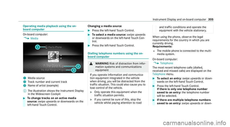 MERCEDES-BENZ GLB SUV 2019 Owners Manual Operating media playback using
the on-
board compu ter On-board computer:
4 Media 1
Media source
2 Track number and cur rent track
3 Name of artist (e xamp le)
% The illustration sho wsthe Instrument MERCEDES-BENZ GLB SUV 2019 Owners Manual Operating media playback using
the on-
board compu ter On-board computer:
4 Media 1
Media source
2 Track number and cur rent track
3 Name of artist (e xamp le)
% The illustration sho wsthe Instrument