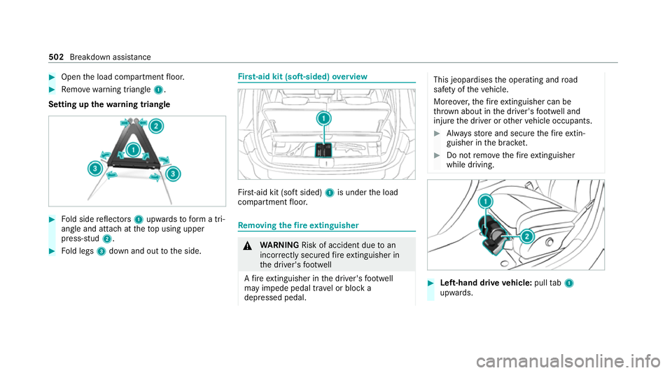 MERCEDES-BENZ GLB SUV 2019  Owners Manual #
Open the load compartment floor. #
Remo ve wa rning triangle 1.
Setting up thewa rning triangle #
Fold side reflectors 1upwards toform a tri‐
angle and attach at theto p using upper
press-stud 2. 
