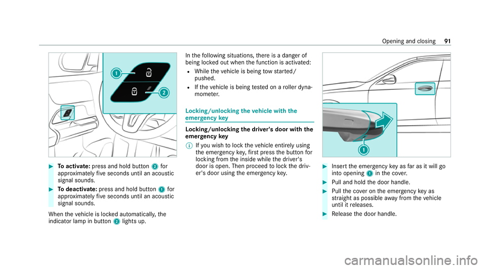 MERCEDES-BENZ GLB SUV 2019 Owners Manual #
Toactivate: press and hold button 2for
appr oximately five seconds until an acoustic
signal sounds. #
Todeactivate: press and hold button 1for
appr oximately five seconds until an acoustic
signal so MERCEDES-BENZ GLB SUV 2019 Owners Manual #
Toactivate: press and hold button 2for
appr oximately five seconds until an acoustic
signal sounds. #
Todeactivate: press and hold button 1for
appr oximately five seconds until an acoustic
signal so