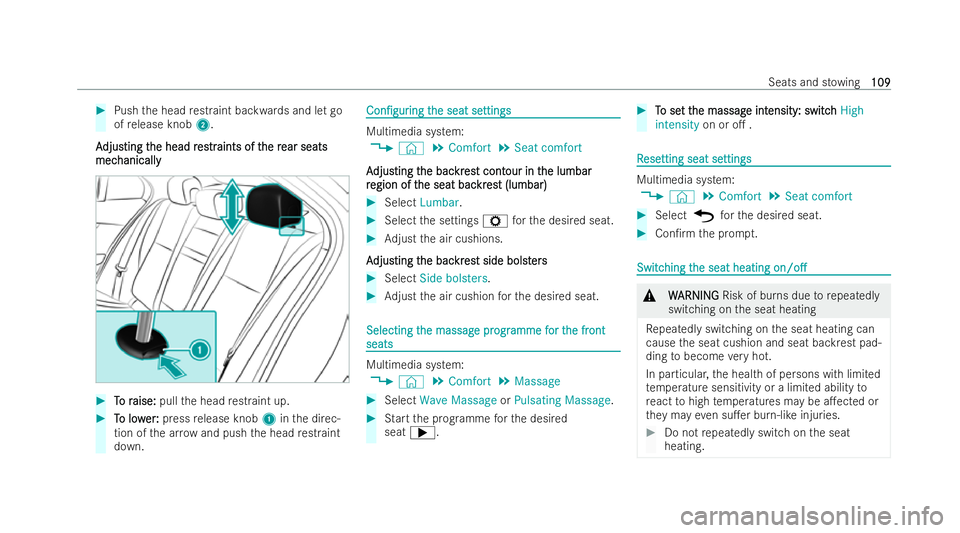 MERCEDES-BENZ GLC COUPE 2022 Owners Manual #
Push the head restraint ba ckwards and let go
of release knob 2.
A
A djus
djusting t ting t he head r
he head r es
estrtraints of t
aints of t he r
he rear seats
ear seats
mec
mec hanically
hanicall MERCEDES-BENZ GLC COUPE 2022 Owners Manual #
Push the head restraint ba ckwards and let go
of release knob 2.
A
A djus
djusting t ting t he head r
he head r es
estrtraints of t
aints of t he r
he rear seats
ear seats
mec
mec hanically
hanicall