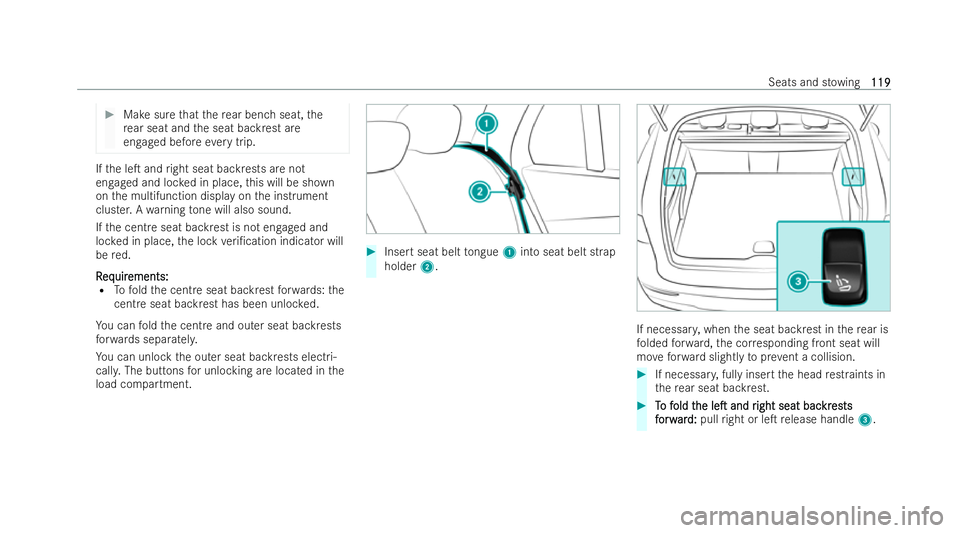 MERCEDES-BENZ GLC COUPE 2022 Owners Manual #
Make sure that there ar ben chseat, the
re ar seat and the seat backrest are
engaged before every trip. If
th e leT and right seat backrests are not
engaged and loc ked in place, this will be shown MERCEDES-BENZ GLC COUPE 2022 Owners Manual #
Make sure that there ar ben chseat, the
re ar seat and the seat backrest are
engaged before every trip. If
th e leT and right seat backrests are not
engaged and loc ked in place, this will be shown