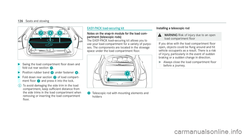 MERCEDES-BENZ GLC COUPE 2022 Owners Manual #
Swing the load compartment 0oor down and
fo ld out rear section 7. #
Position rubber band 9under fastener 8. #
Fold down rear section 7of load compart-
ment 0oor 1and press it into the loc k.
% To MERCEDES-BENZ GLC COUPE 2022 Owners Manual #
Swing the load compartment 0oor down and
fo ld out rear section 7. #
Position rubber band 9under fastener 8. #
Fold down rear section 7of load compart-
ment 0oor 1and press it into the loc k.
% To