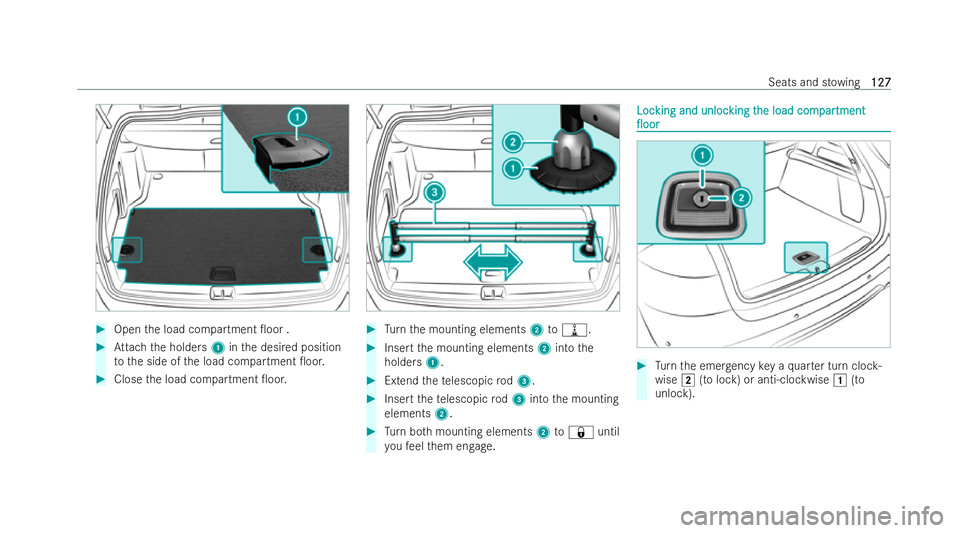 MERCEDES-BENZ GLC COUPE 2022  Owners Manual #
Open the load compartment 0oor . #
Attach the holders 1inthe desired position
to the side of the load compartment 0oor. #
Close the load compartment 0oor. #
Turn the mounting elements 2to= . #
In