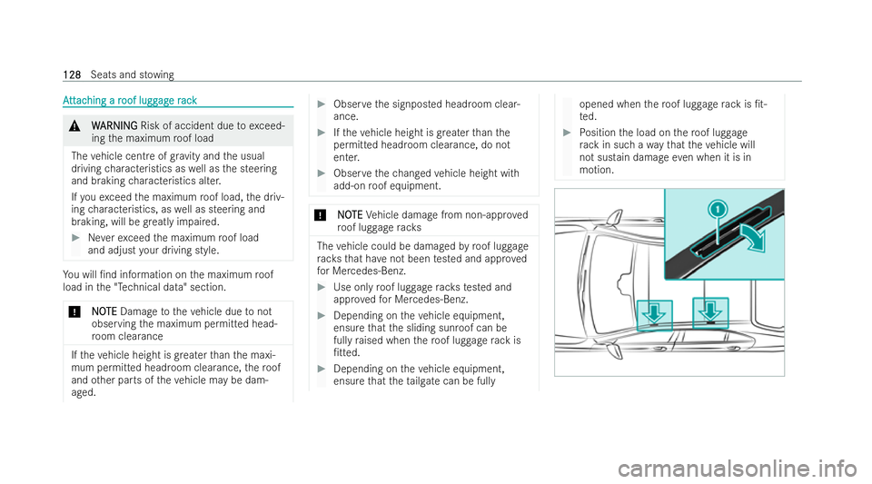 MERCEDES-BENZ GLC COUPE 2022 Owners Manual A
A
tt
tt ac
ac hing a r
hing a r oof lugg
oof lugg ag
age r
e r ack
ack &
W
WARNING
ARNING Risk of accident due toexceed-
ing the maximum roof load
The vehicle cent reofgrav ity and the usual
driving MERCEDES-BENZ GLC COUPE 2022 Owners Manual A
A
tt
tt ac
ac hing a r
hing a r oof lugg
oof lugg ag
age r
e r ack
ack &
W
WARNING
ARNING Risk of accident due toexceed-
ing the maximum roof load
The vehicle cent reofgrav ity and the usual
driving