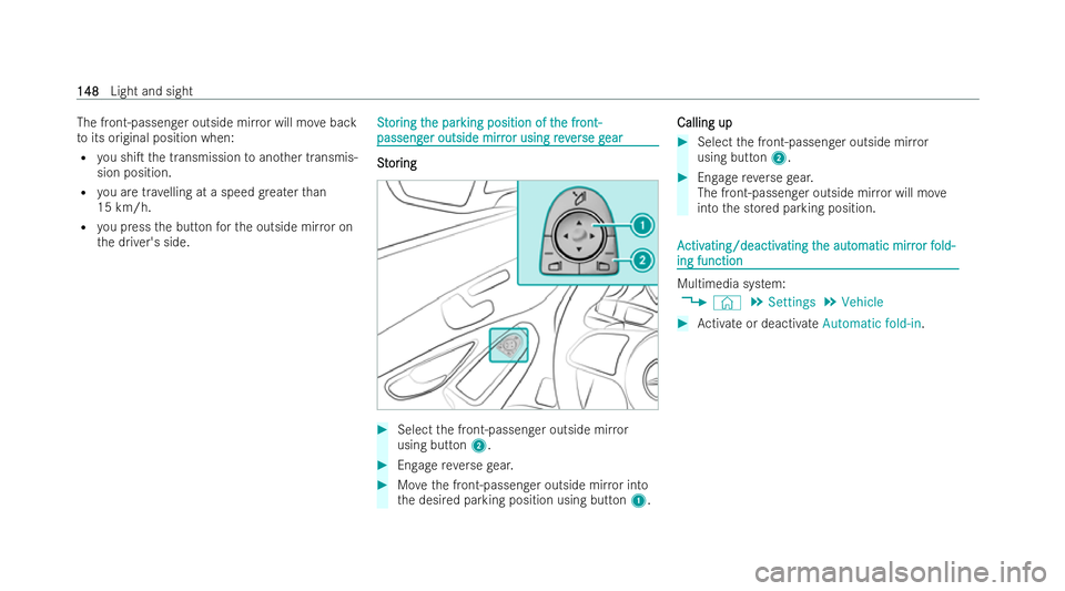 MERCEDES-BENZ GLC COUPE 2022 Owners Manual The front-passenger outside mir
ror will mo veback
to its original position when:
R you shiT the transmission toano ther transmis-
sion position.
R you are tr avelling at a speed greater than
15 km/h MERCEDES-BENZ GLC COUPE 2022 Owners Manual The front-passenger outside mir
ror will mo veback
to its original position when:
R you shiT the transmission toano ther transmis-
sion position.
R you are tr avelling at a speed greater than
15 km/h