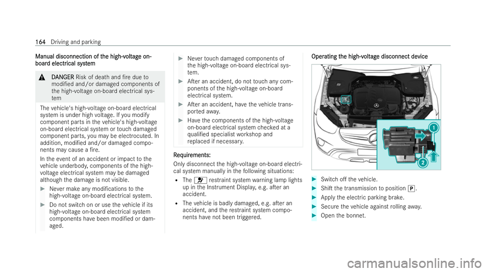 MERCEDES-BENZ GLC COUPE 2022 Owners Manual Manual disconnection of t
Manual disconnection of t
he high-v
he high-volt
oltag
age on-
e on-
boar
boar d electr
d electr ical syst
ical syst em
em &
D
DAN
AN GER
GER Risk of dea thand /re due to
mo MERCEDES-BENZ GLC COUPE 2022 Owners Manual Manual disconnection of t
Manual disconnection of t
he high-v
he high-volt
oltag
age on-
e on-
boar
boar d electr
d electr ical syst
ical syst em
em &
D
DAN
AN GER
GER Risk of dea thand /re due to
mo