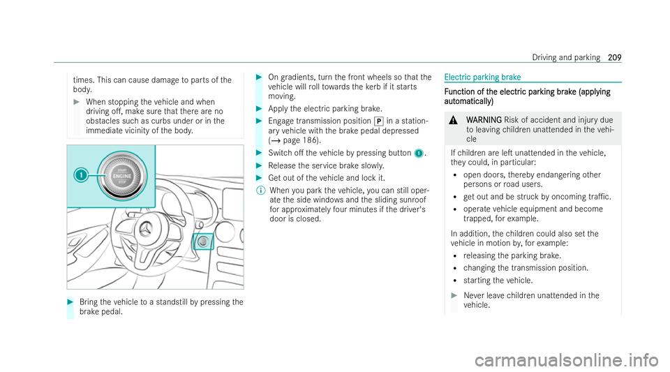 MERCEDES-BENZ GLC COUPE 2022 Owners Manual times. This can cause damage
toparts of the
body. #
When stopping theve hicle and when
driving o., make sure that there are no
obstacles such as curbs under or in the
immediate vicinity of the body. MERCEDES-BENZ GLC COUPE 2022 Owners Manual times. This can cause damage
toparts of the
body. #
When stopping theve hicle and when
driving o., make sure that there are no
obstacles such as curbs under or in the
immediate vicinity of the body.