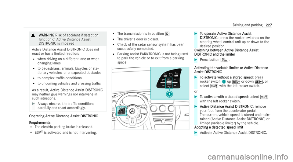 MERCEDES-BENZ GLC COUPE 2022 Owners Manual &
W
W ARNI NG
ARNI NGRisk of accident if de tection
function of Active Distance Assist
DISTRONIC is impaired
Ac tive Distance Assist DISTRONIC does not
re act or has a limi tedre action:
R when drivin MERCEDES-BENZ GLC COUPE 2022 Owners Manual &
W
W ARNI NG
ARNI NGRisk of accident if de tection
function of Active Distance Assist
DISTRONIC is impaired
Ac tive Distance Assist DISTRONIC does not
re act or has a limi tedre action:
R when drivin