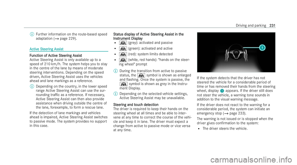 MERCEDES-BENZ GLC COUPE 2022 Owners Manual %
Further information on the route-based speed
adap tation (/ page 229). A
A
ctiv
ctiv eSt
e St eer
eer ing Assist
ing Assist F F
unction of A unction of A ctiv
ctiveSt
e St eer
eer ing Assist
ing Ass MERCEDES-BENZ GLC COUPE 2022 Owners Manual %
Further information on the route-based speed
adap tation (/ page 229). A
A
ctiv
ctiv eSt
e St eer
eer ing Assist
ing Assist F F
unction of A unction of A ctiv
ctiveSt
e St eer
eer ing Assist
ing Ass