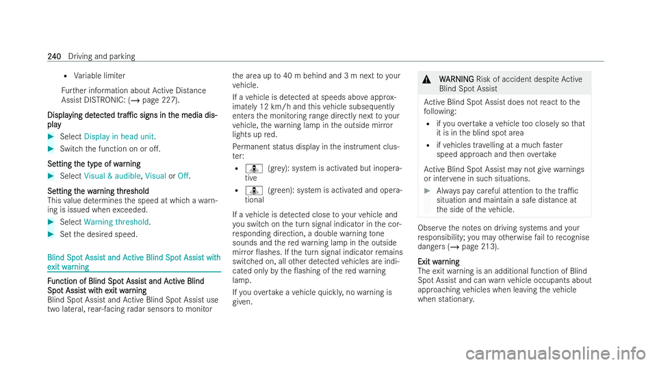 MERCEDES-BENZ GLC COUPE 2022 Owners Manual R
Variable limi ter
Fu rther information about Active Distance
Assist DISTRONIC: (/ page 227).
Displa
Displa ying det
ying det ect
ected
edtr
tra1c
a1c signs in t
signs in t he media dis-
he media d MERCEDES-BENZ GLC COUPE 2022 Owners Manual R
Variable limi ter
Fu rther information about Active Distance
Assist DISTRONIC: (/ page 227).
Displa
Displa ying det
ying det ect
ected
edtr
tra1c
a1c signs in t
signs in t he media dis-
he media d