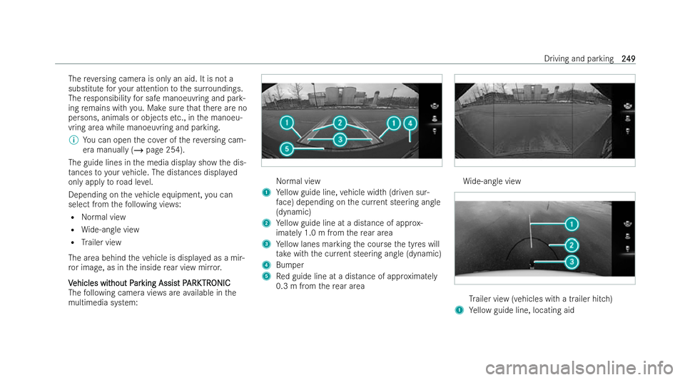 MERCEDES-BENZ GLC COUPE 2022 Owners Manual The
reve rsing camera is only an aid. It is not a
substitute foryo ur attention tothe sur roundings.
The responsibility for safe manoeuvring and par k-
ing remains with you. Make sure that there are n MERCEDES-BENZ GLC COUPE 2022 Owners Manual The
reve rsing camera is only an aid. It is not a
substitute foryo ur attention tothe sur roundings.
The responsibility for safe manoeuvring and par k-
ing remains with you. Make sure that there are n