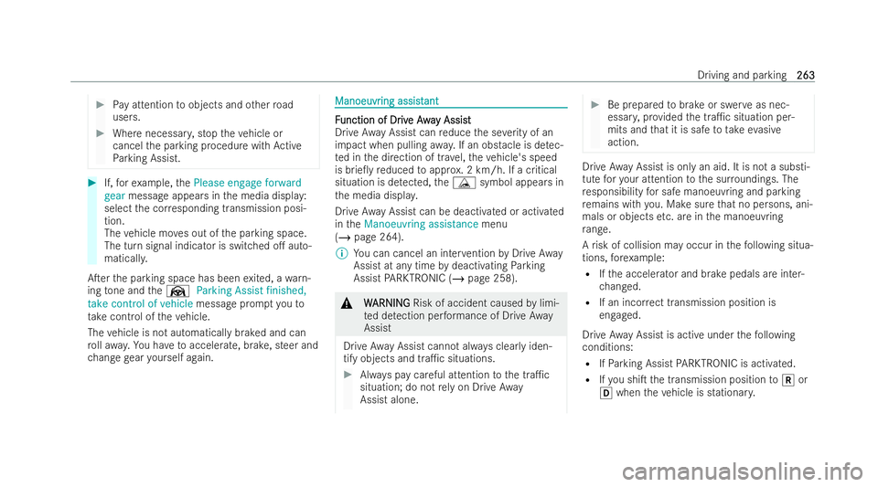 MERCEDES-BENZ GLC COUPE 2022 Owners Manual #
Pay attention toobjects and other road
users. #
Where necessar y,stop theve hicle or
cancel the parking procedure with Active
Pa rking Assist. #
If,forex ample, thePlease engage forward
gear message MERCEDES-BENZ GLC COUPE 2022 Owners Manual #
Pay attention toobjects and other road
users. #
Where necessar y,stop theve hicle or
cancel the parking procedure with Active
Pa rking Assist. #
If,forex ample, thePlease engage forward
gear message
