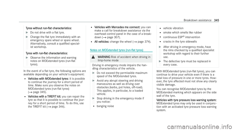 MERCEDES-BENZ GLC COUPE 2022 Owners Manual T
T
yr
yr es wit
es wit hout
houtr
run-0at
un-0at c
c har
har act
acter
eristics:
istics: #
Do not drive with a 0at tyre. #
Chan gethe 0at tyre immediately with an
emer gency spa rewheel or spare MERCEDES-BENZ GLC COUPE 2022 Owners Manual T
T
yr
yr es wit
es wit hout
houtr
run-0at
un-0at c
c har
har act
acter
eristics:
istics: #
Do not drive with a 0at tyre. #
Chan gethe 0at tyre immediately with an
emer gency spa rewheel or spare