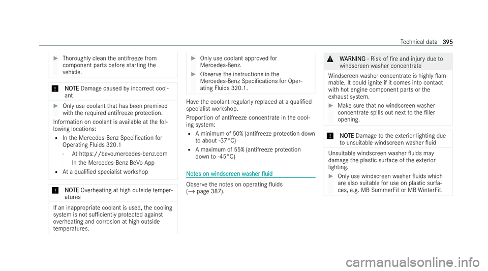 MERCEDES-BENZ GLC COUPE 2022 Owners Manual #
Tho roughly clean the antifreeze from
component parts before starting the
ve hicle. *
N
NO OTE
TE Damage caused byincor rect cool-
ant #
Only use coolant that has been premixed
with there qu ired an MERCEDES-BENZ GLC COUPE 2022 Owners Manual #
Tho roughly clean the antifreeze from
component parts before starting the
ve hicle. *
N
NO OTE
TE Damage caused byincor rect cool-
ant #
Only use coolant that has been premixed
with there qu ired an