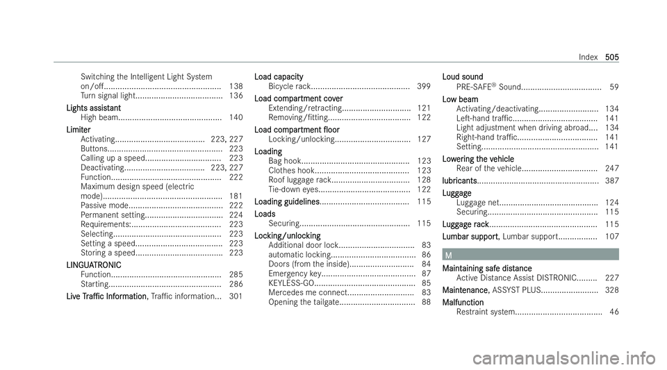 MERCEDES-BENZ GLC COUPE 2022 Owners Manual Switching
the Intelligent Light System
on/o....................................................1 38
Tu rn signal light...................................... 136
Lights assist
Lights assist ant
ant
Hi MERCEDES-BENZ GLC COUPE 2022 Owners Manual Switching
the Intelligent Light System
on/o....................................................1 38
Tu rn signal light...................................... 136
Lights assist
Lights assist ant
ant
Hi
