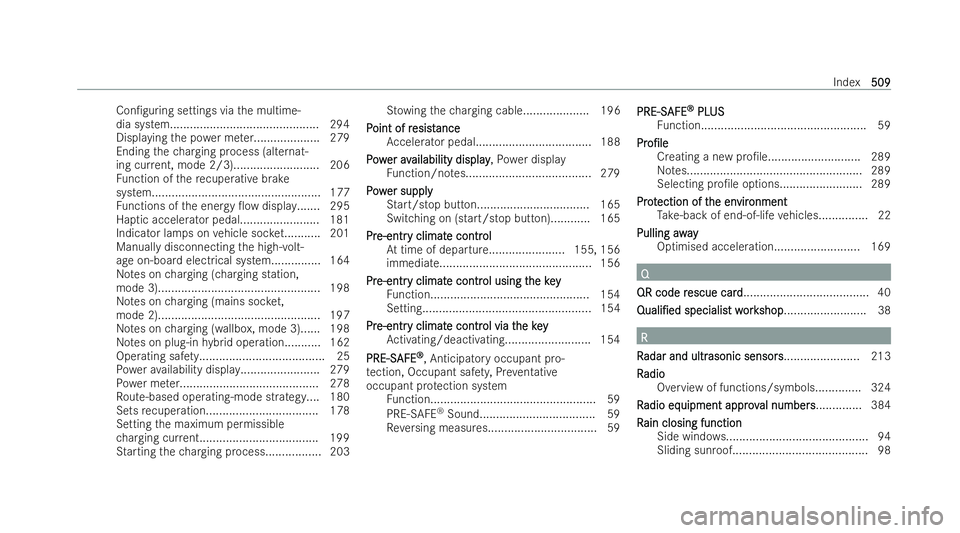 MERCEDES-BENZ GLC COUPE 2022 Owners Manual Con/guring settings via
the multime-
dia system............................................. 294
Displaying the po wer me ter.................... 279
Ending thech arging process (alternat-
ing cur re MERCEDES-BENZ GLC COUPE 2022 Owners Manual Con/guring settings via
the multime-
dia system............................................. 294
Displaying the po wer me ter.................... 279
Ending thech arging process (alternat-
ing cur re