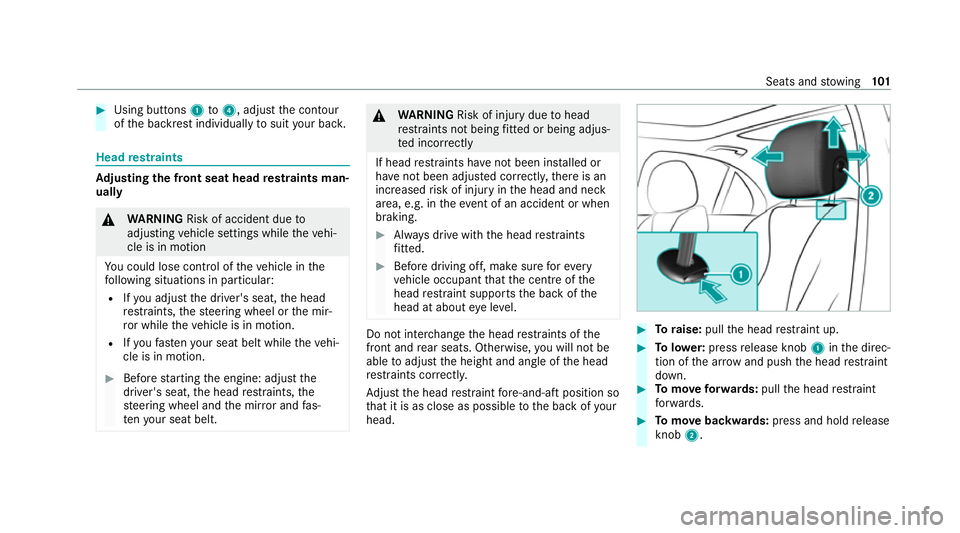 MERCEDES-BENZ GLC COUPE 2021 Owners Manual #
Using buttons 1to4 , adjust the conto ur
of the backrest individually tosuit your bac k. Head
restra ints Ad
justing the front seat head restra ints man‐
ually &
WARNING Risk of accident due to
ad MERCEDES-BENZ GLC COUPE 2021 Owners Manual #
Using buttons 1to4 , adjust the conto ur
of the backrest individually tosuit your bac k. Head
restra ints Ad
justing the front seat head restra ints man‐
ually &
WARNING Risk of accident due to
ad