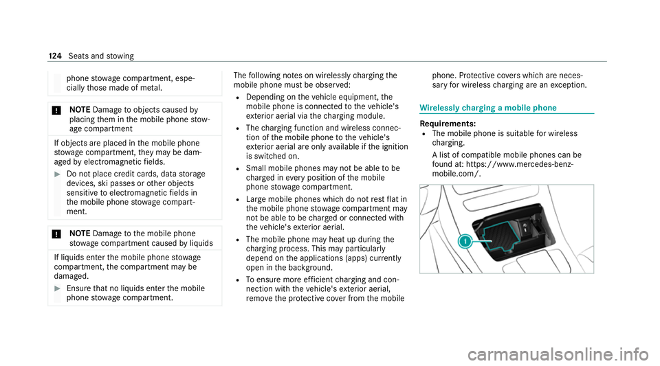 MERCEDES-BENZ GLC COUPE 2021 Owners Manual phone
stowage compartment, espe‐
cially those made of me tal. *
NO
TEDama getoobjects caused by
placing them in the mobile phone stow‐
age compartment If objects are placed in
the mobile phone
sto MERCEDES-BENZ GLC COUPE 2021 Owners Manual phone
stowage compartment, espe‐
cially those made of me tal. *
NO
TEDama getoobjects caused by
placing them in the mobile phone stow‐
age compartment If objects are placed in
the mobile phone
sto