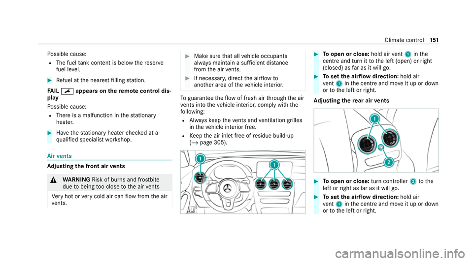 MERCEDES-BENZ GLC COUPE 2021 Owners Manual Po
ssible cause:
R The fuel tank content is below there ser ve
fuel le vel. #
Refuel at the nearest filling station.
FA IL¯ ¯ appea rson there mo tecont rol dis‐
play
Po ssible cause:
R There is a MERCEDES-BENZ GLC COUPE 2021 Owners Manual Po
ssible cause:
R The fuel tank content is below there ser ve
fuel le vel. #
Refuel at the nearest filling station.
FA IL¯ ¯ appea rson there mo tecont rol dis‐
play
Po ssible cause:
R There is a