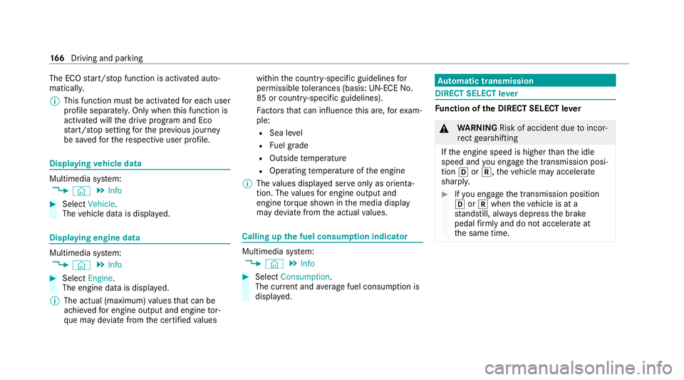 MERCEDES-BENZ GLC COUPE 2021 Owners Manual The ECO
start/ stop function is activated auto‐
matically.
% This function must be activated for each user
profile sepa rately. Only when this function is
activated will the drive prog ram and Eco
s MERCEDES-BENZ GLC COUPE 2021 Owners Manual The ECO
start/ stop function is activated auto‐
matically.
% This function must be activated for each user
profile sepa rately. Only when this function is
activated will the drive prog ram and Eco
s