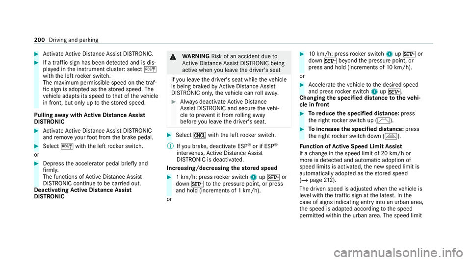 MERCEDES-BENZ GLC COUPE 2021 Owners Manual #
Activate Active Dis tance Assi stDISTRONIC. #
If a traf fic sign has been de tected and is dis‐
pl ay ed in the instrument clus ter: select J
with the left rocker switch.
The maximum permissible s MERCEDES-BENZ GLC COUPE 2021 Owners Manual #
Activate Active Dis tance Assi stDISTRONIC. #
If a traf fic sign has been de tected and is dis‐
pl ay ed in the instrument clus ter: select J
with the left rocker switch.
The maximum permissible s