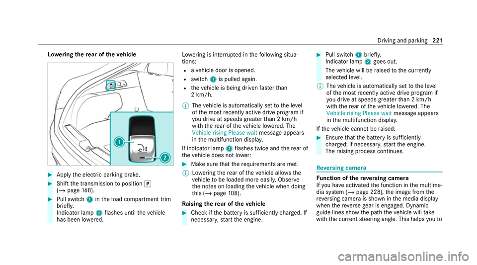 MERCEDES-BENZ GLC COUPE 2021 Owners Manual Lo
weri ngthere ar of theve hicle #
Apply the electric parking brake. #
Shift the transmission toposition j
(/ page 168). #
Pull switch 1inthe load compartment trim
brief ly.
Indicator lamp 2flashes u MERCEDES-BENZ GLC COUPE 2021 Owners Manual Lo
weri ngthere ar of theve hicle #
Apply the electric parking brake. #
Shift the transmission toposition j
(/ page 168). #
Pull switch 1inthe load compartment trim
brief ly.
Indicator lamp 2flashes u