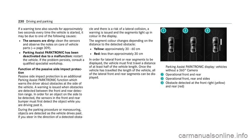 MERCEDES-BENZ GLC COUPE 2021 Owners Manual If a
warning tone also sounds for appro ximately
two seconds everytime theve hicle is star ted, it
may be due toone of thefo llowing causes:
R The sensors are dirty: cleanthe sensors
and obser vethe n MERCEDES-BENZ GLC COUPE 2021 Owners Manual If a
warning tone also sounds for appro ximately
two seconds everytime theve hicle is star ted, it
may be due toone of thefo llowing causes:
R The sensors are dirty: cleanthe sensors
and obser vethe n
