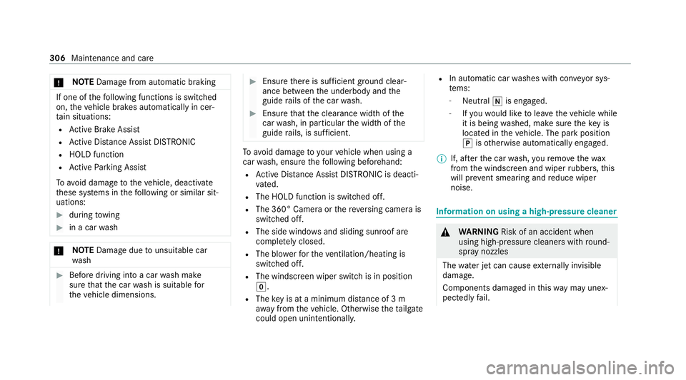 MERCEDES-BENZ GLC COUPE 2021 Owners Manual *
NO
TEDama gefrom auto matic braking If one of
thefo llowing functions is switched
on, theve hicle brakes automatically in cer‐
ta in situations:
R Active Brake Assi st
R Active Dis tance Assi stDI MERCEDES-BENZ GLC COUPE 2021 Owners Manual *
NO
TEDama gefrom auto matic braking If one of
thefo llowing functions is switched
on, theve hicle brakes automatically in cer‐
ta in situations:
R Active Brake Assi st
R Active Dis tance Assi stDI