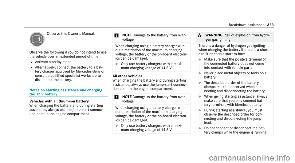 MERCEDES-BENZ GLC COUPE 2021 Owners Manual Obser
vethis Owner's Manual.
Obser vethefo llowing if you do not intend touse
th eve hicle over an extended pe riod of time:
R Activate standby mode.
R Alternatively: connect the battery toa bat MERCEDES-BENZ GLC COUPE 2021 Owners Manual Obser
vethis Owner's Manual.
Obser vethefo llowing if you do not intend touse
th eve hicle over an extended pe riod of time:
R Activate standby mode.
R Alternatively: connect the battery toa bat