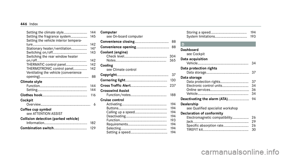 MERCEDES-BENZ GLC COUPE 2021 Owners Manual Setting
the climate style........................ 14 4
Setting the fragrance sy stem.................1 45
Setting theve hicle interior temp era‐
ture................................................. MERCEDES-BENZ GLC COUPE 2021 Owners Manual Setting
the climate style........................ 14 4
Setting the fragrance sy stem.................1 45
Setting theve hicle interior temp era‐
ture.................................................