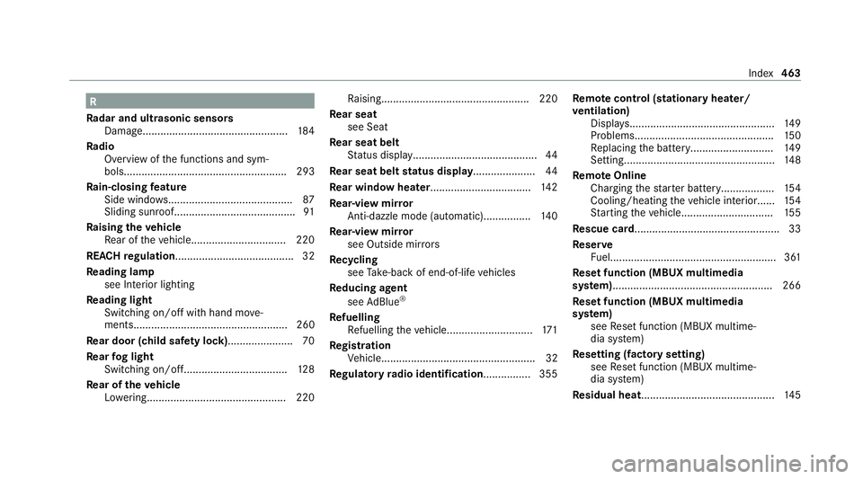 MERCEDES-BENZ GLC COUPE 2021 Owners Manual R
Ra dar and ultrasonic senso rs
Damage................................................. 184
Ra dio
Overview of the functions and sym‐
bols....................................................... 293 MERCEDES-BENZ GLC COUPE 2021 Owners Manual R
Ra dar and ultrasonic senso rs
Damage................................................. 184
Ra dio
Overview of the functions and sym‐
bols....................................................... 293