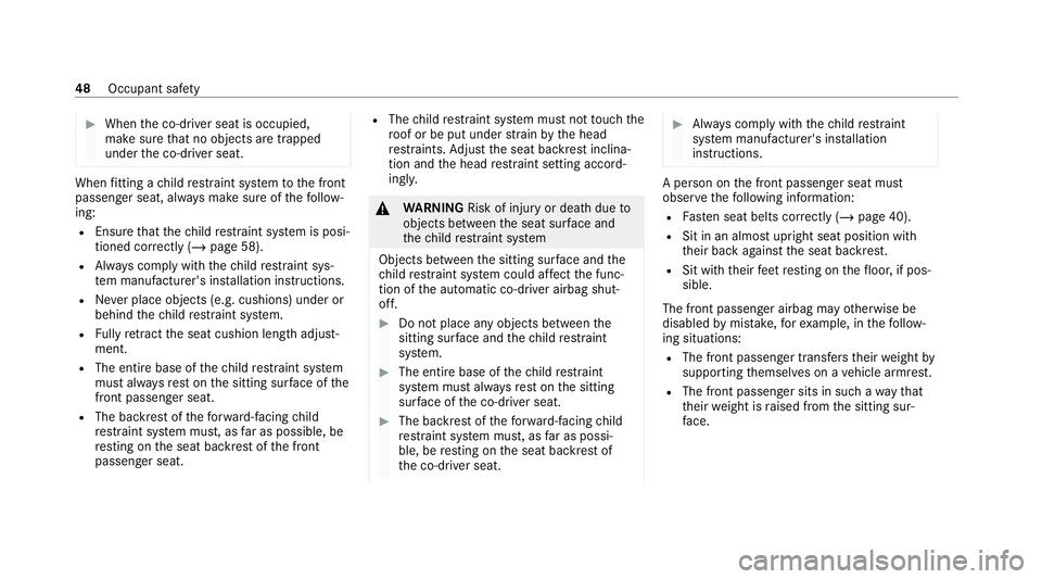MERCEDES-BENZ GLC COUPE 2021 Owners Manual #
When the co-driver seat is occupied,
make sure that no objects are trapped
under the co-driver seat. When
fitting a child restra int sy stem tothe front
passenger seat, alw ays make sure of thefo ll MERCEDES-BENZ GLC COUPE 2021 Owners Manual #
When the co-driver seat is occupied,
make sure that no objects are trapped
under the co-driver seat. When
fitting a child restra int sy stem tothe front
passenger seat, alw ays make sure of thefo ll